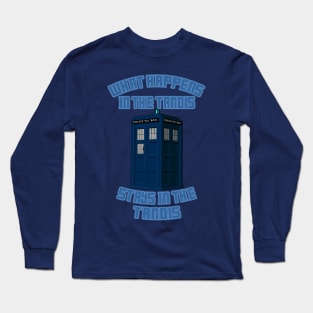 What Happens in the TARDIS Long Sleeve T-Shirt